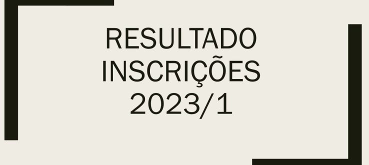 Resultado Preliminar de Candidatos Inscritos – Processo Seletivo 2023/1