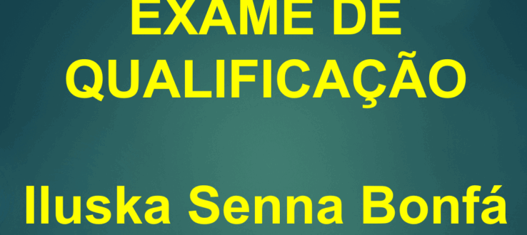 EXAME DE QUALIFICAÇÃO – ILUSKA SENNA BONFÁ MOSLAVES