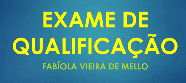 EXAME DE QUALIFICAÇÃO – Fabíola Vieira de Mello