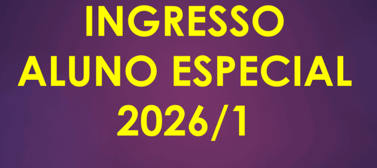 INSCRIÇÕES PARA ALUNO ESPECIAL – 2026/1