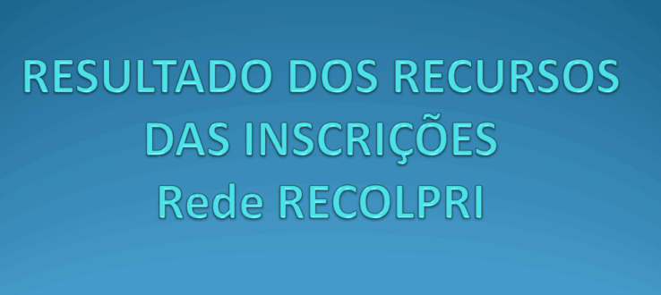 RESULTADO DOS RECURSOS DAS INSCRIÇÕES – Editais de seleção interna para internacionalização/mobilidade no Programa de Pós-Graduação em Ciências Farmacêuticas da UFMS, vinculados à Rede RECOLPRI